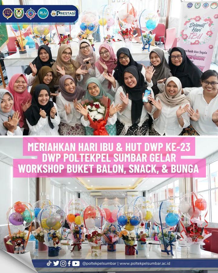 RAYAKAN HARI IBU, DWP POLTEKPEL SUMBAR ADAKAN WORKSHOP MENGHIAS BUKET DAN SANTUNAN ANAK YATIM