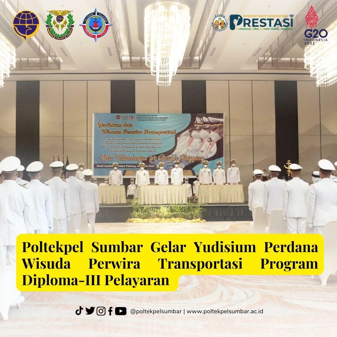 POLTEKPEL SUMBAR GELAR YUDISIUM PERDANA WISUDA PERWIRA TRANSPORTASI PROGRAM DIPLOMA III PELAYARAN