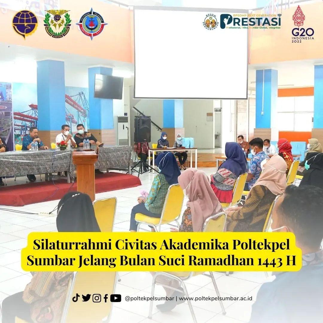 SILATURRAHMI CIVITAS AKADEMIKA POLITEKNIK PELAYARAN SUMATERA BARAT JELANG RAMADHAN 2022