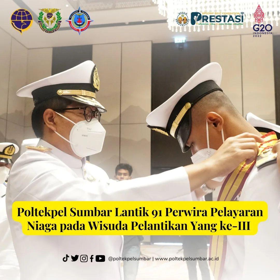 POLTEKPEL SUMBAR LANTIK 91 PERWIRA PELAYARAN NIAGA PADA WISUDA PELANTIKAN YANG KE-III