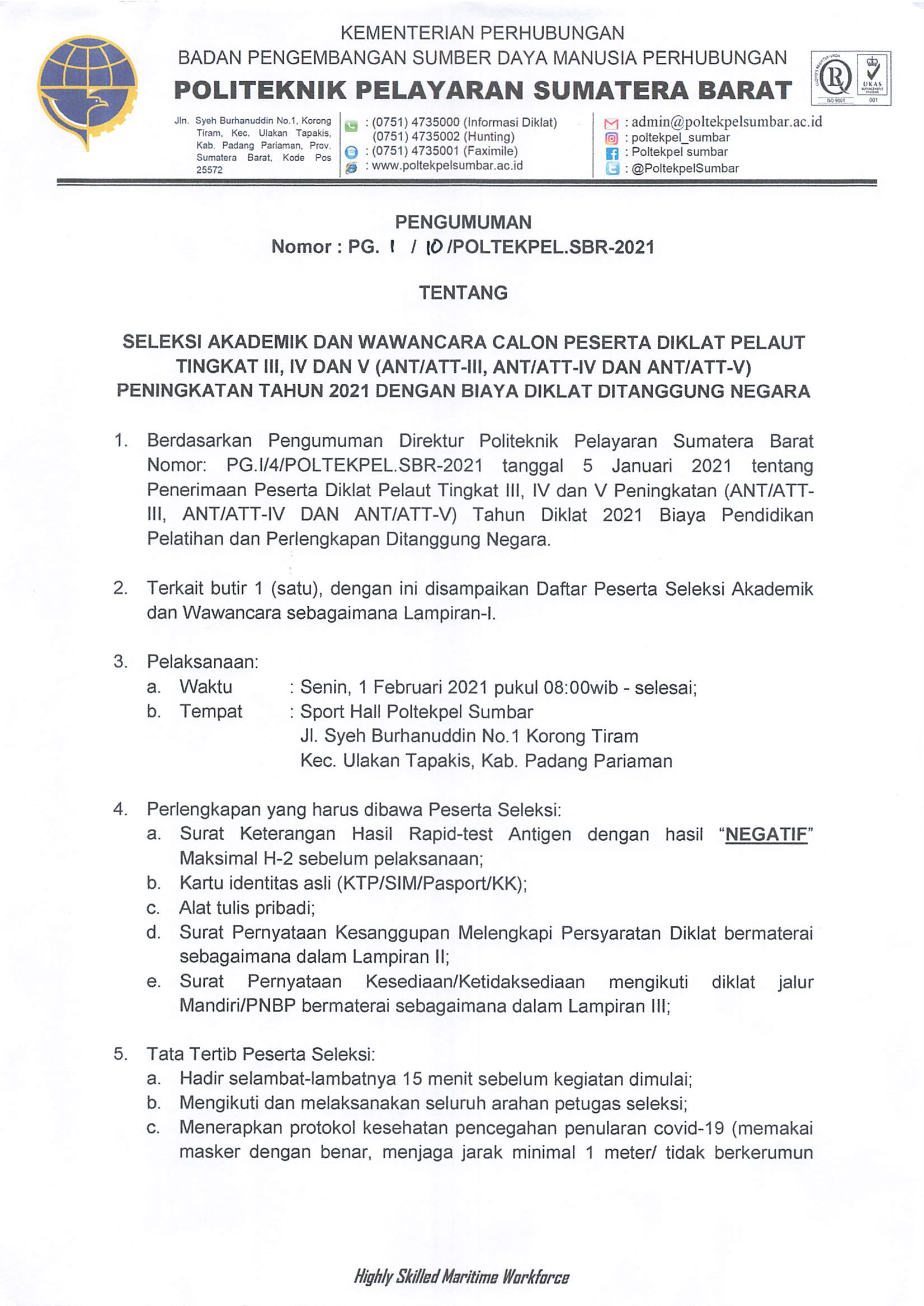 PENGUMUMAN SELEKSI AKADEMIK DAN WAWANCARA CALON PESERTA DIKLAT PENINGKATAN DENGAN BIAYA DITANGGUNG NEGARA DAN JALUR MANDIRI/PNBP